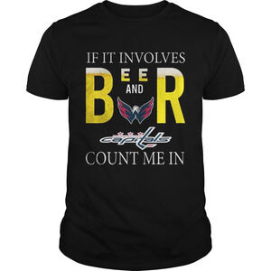 If It Involves Beer And Washington Capitals Count Me In Shirt